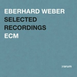 Selected Recordings - Eberhard Weber