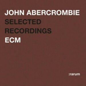 Selected Recordings - John Abercrombie