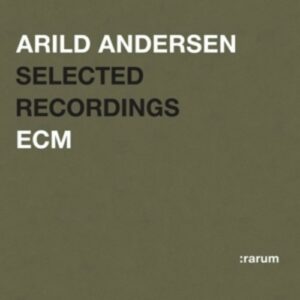 Selected Recordings - Arild Andersen