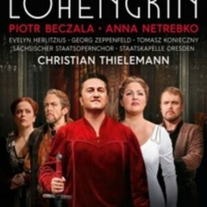 Wagner: Lohengrin - Anna Netrebko