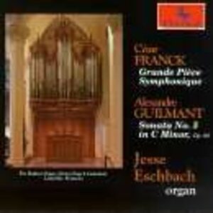Franck - Guilmant: Grand Piece Symphonique / Sonata No. 5 - Eschbach