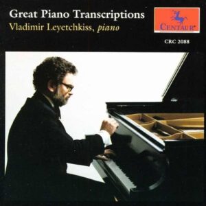 Great Piano Transcriptions - Leyetchkiss