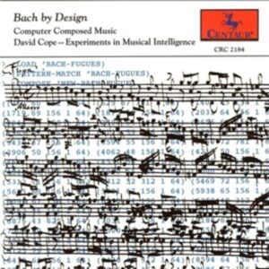 Bach By Design: Experiments In Musical Intelligence - Cope