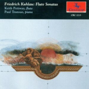 Kuhlau: Flute Sonatas Opp. 69, 79 & 85 - Pettway / Transue