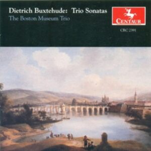 Buxtehude: Trio Sonatas - Boston Museum Trio