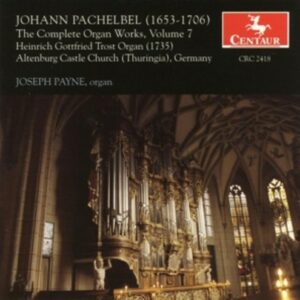 Pachelbel: The Complete Organ Works, Vol 7 - Payne