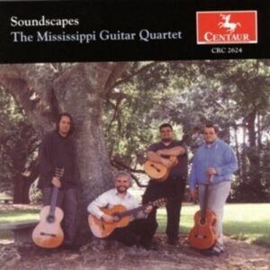 Soundscapes - Mississippi Guitar Quartet
