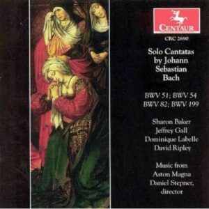 JS Bach: Solo Cantatas BWV 199, 54, 82 & 51 - Music From Aston Magna / Stepner
