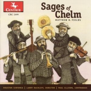 Sages Of Chelm - Houston Sinfonia