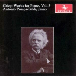 Grieg: Works For Piano, Vol. 3 - Pompa-Baldi