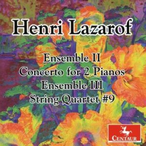 Henri Lazarof: Ensembles II & III / Concerto For 2 Pianos / ...