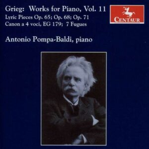 Grieg: Works For Piano, Vol. 11 - Pompa-Baldi