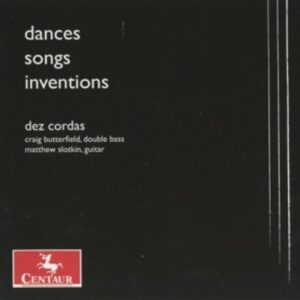 Dances / Songs / Inventions - Dez Cordas