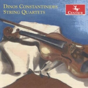 Dinos Constantinides: String Quartets - Sinfonietta String Quartet / ...