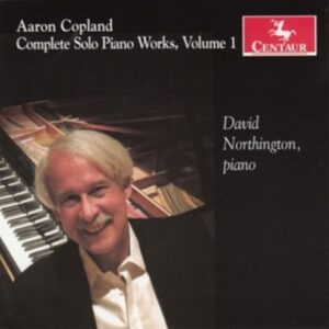 Copland: Complete Solo Piano Works Vol.1 - Northington
