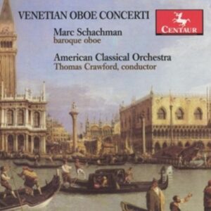 Venetian Oboe Concerti - Schachman / American Classical Orchestra / Crawford