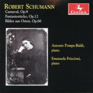 Schumann: Carnaval, Op.9 - Fantasiestucke, Op.12 - Pompa-Baldi