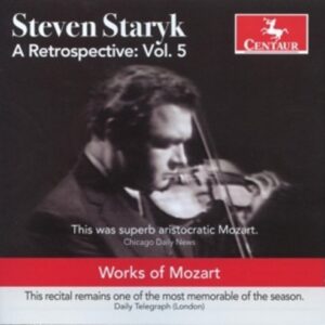 A Retrospective: Volume 5: Wolfgang Amadeus Mozart - Steven Staryk