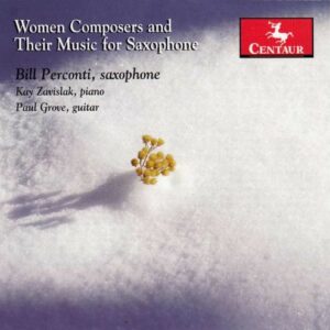 Women Composers And Their Music For Saxophone - Perconti / Zavislak / Grove