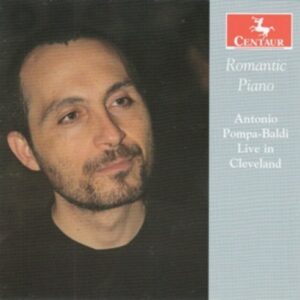 Liszt / Czerny / Rachmaninov: Romantic Piano - Antonio Pompa-Baldi
