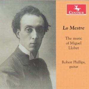 The Music Of Miguel Llobet - Phillips