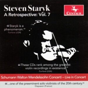 Walton / Mendelssohn / Schumann: A Retrospective Volume 7 - Steven Staryk
