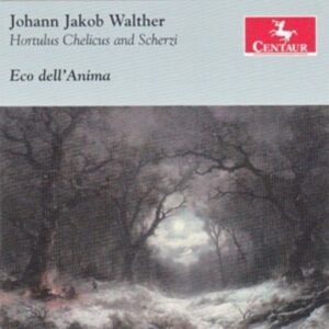 Walther: Hortulus Chelicus And Scherzi - Eco Dell'Anima