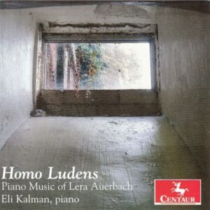 Homo Ludens: Piano Music of Lera Auerbach - Eli Kalman