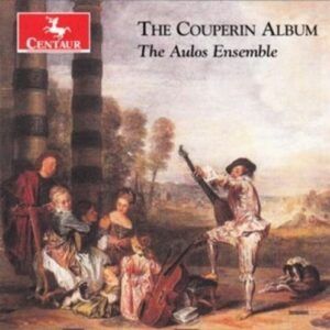 Music Of Francois Couperin - Aulos Ensemble