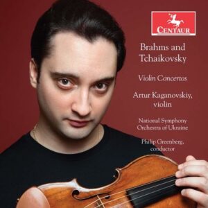 Brahms / Tchaikovsky: Violin Concertos - Artur Kaganovskiy
