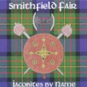 Traditional: Jacobites By Name - Smithfield Fair