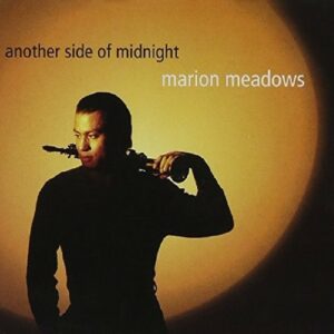 Another Side Of Midnight - Marion Meadows