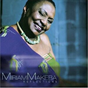 Reflections - Miriam Makeba