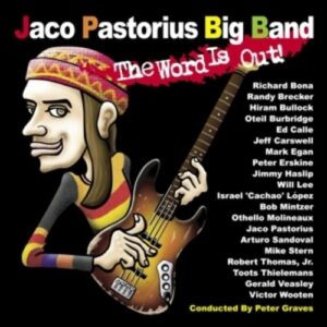 The Word Is Out - Jaco Pastorius Big Band
