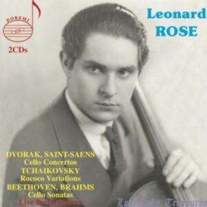 Leonard Rose plays Dvorak, Tchaikovsky, Beethoven & Saint-Saëns