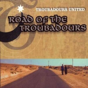 Road Of The Troubadours - Troubadours Unlimited
