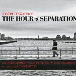 The Hour Of Separation - Joseph Tawadros