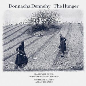 Donnacha Dennehy: The Hunger - Alarm Will Sound