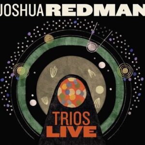 Trios Live - Joshua Redman