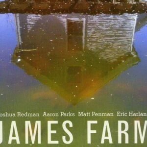 James Farm - Joshua Redman