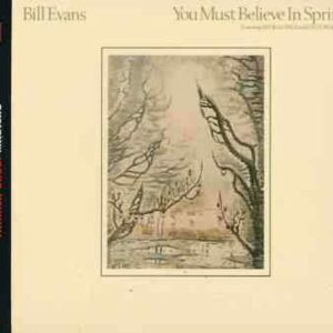 You Must Believe In Spring - Bill Evans