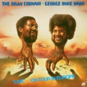 Live' On Tour In Europe  - The Billy Cobham - George Duke Band