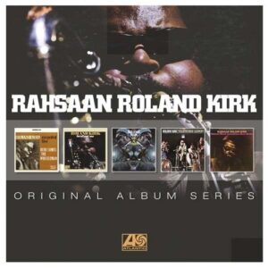 Original Album Series - Rahsaan Roland Kirk