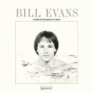 Living In The Crest Of A Wave - Bill Evans