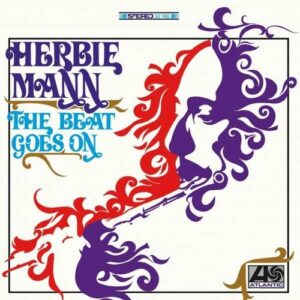 The Beat Goes On - Herbie Mann