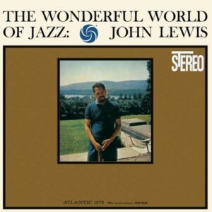 The Wonderful World Of Jazz - John Lewis