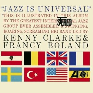 Jazz Is Universal - Kenny Clarke & Francy Boland