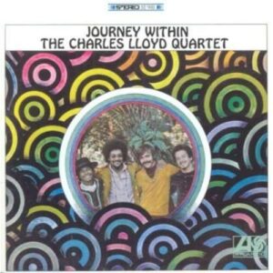 Journey Within - The Charles Lloyd Quartet