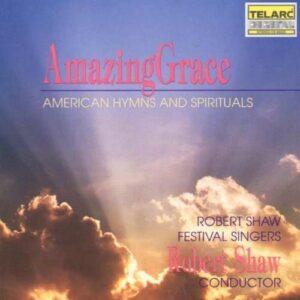 Amazing Grace / American Hymns And