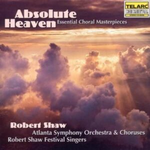 Absolute Heaven: Essential Choral M